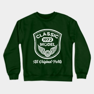 Funny Classic Motor Bike Pun, Birthday 1972, Classic Model 1972 Crewneck Sweatshirt